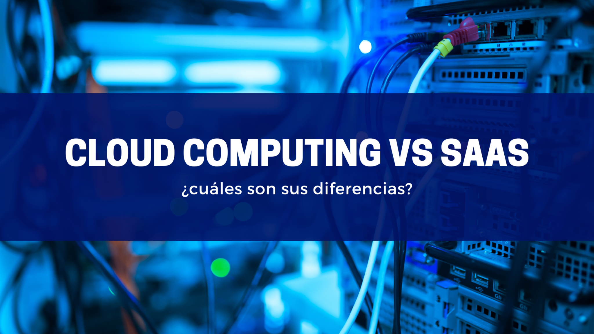 Diferencias entre Cloud Computing y SAAS Trabem